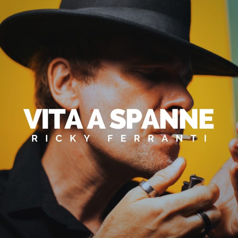 “Vita a spanne”, il nuovo singolo di Ricky Ferranti