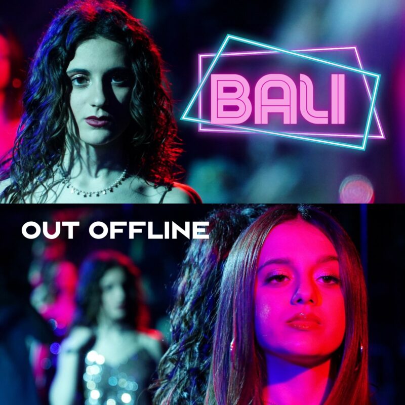Il nuovo singolo delle Out Offline “Bali” porta una ventata d’estate nel panorama della musica italiana