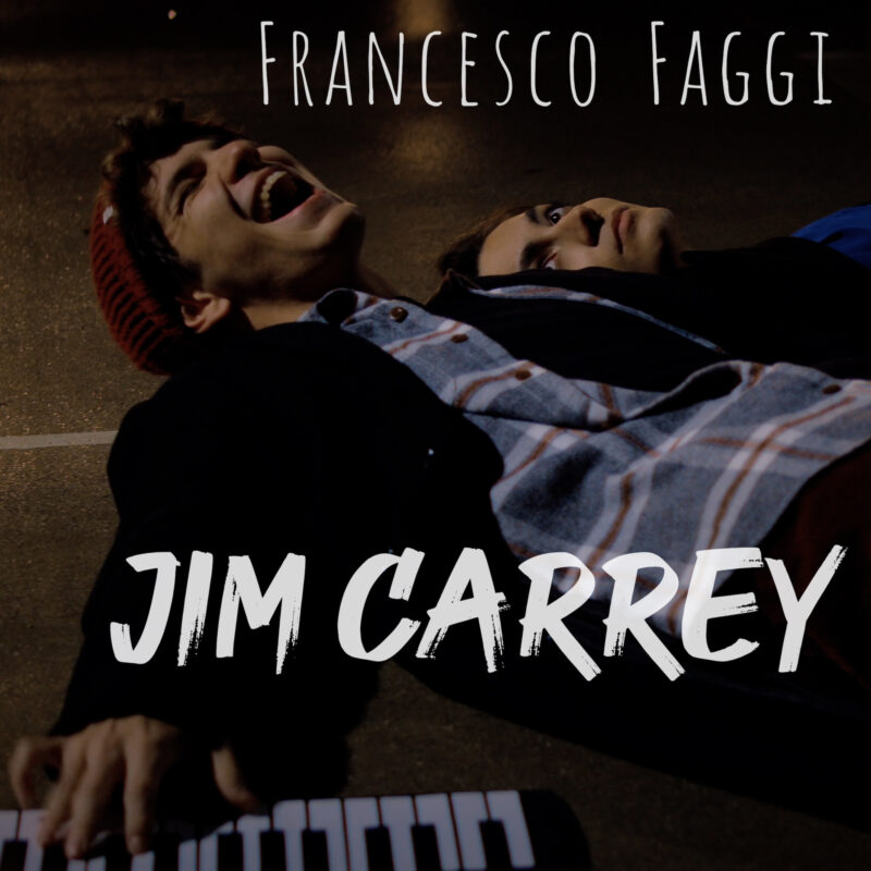   FRANCESCO FAGGI: da oggi in radio il nuovo singolo “JIM CARREY”
