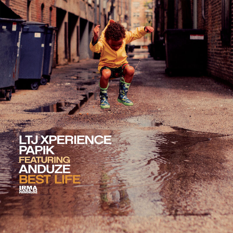 LTJ Xperience & Papik featuring Anduze: dal 16 giugno in radio il nuovo singolo “BEST LIFE”