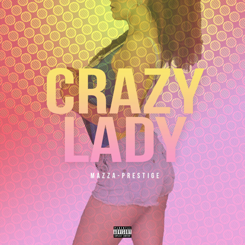 “Crazy Lady” è il nuovo singolo di Mazza