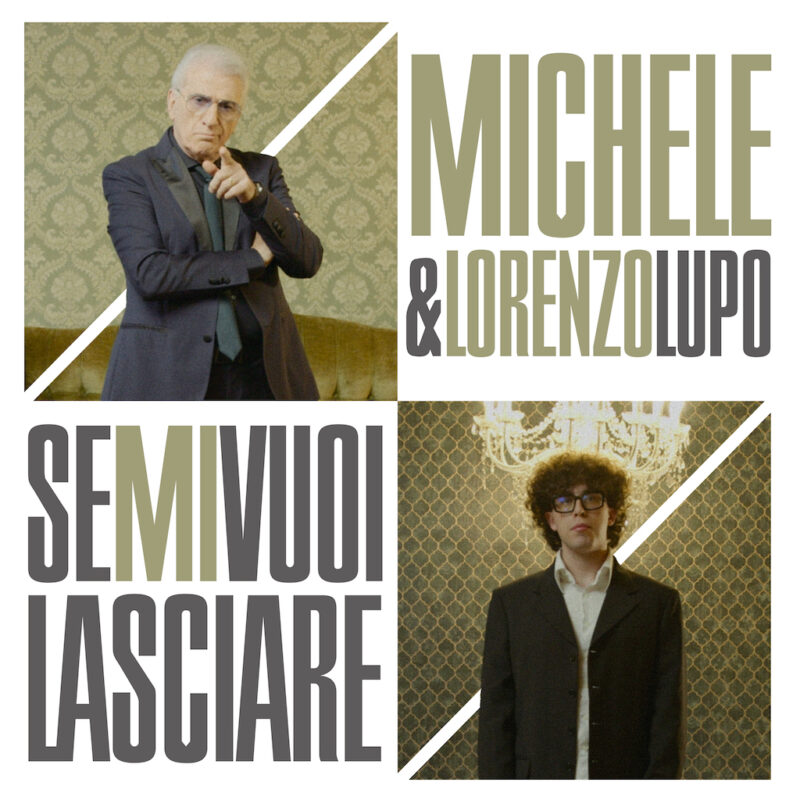 “Se mi vuoi lasciare” è il nuovo singolo di Michele & Lorenzo Lupo in occasione del 60° anniversario del trionfo al Cantagiro