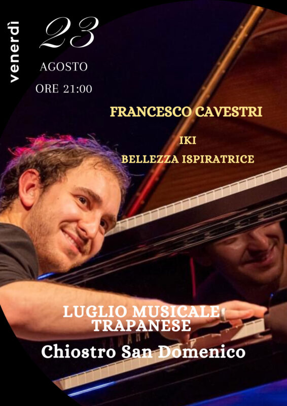 Francesco Cavestri: il 23 agosto in concerto per la rassegna “Luglio Musicale Trapanese”